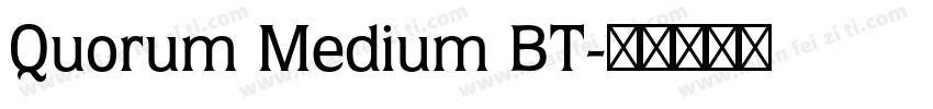 Quorum Medium BT字体转换